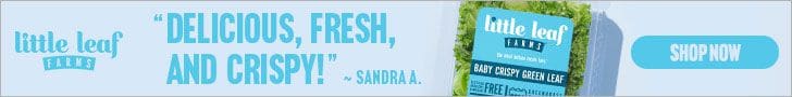 Little Leaf Farms. Delicious, Fresh, and Crispy! SHOP NOW